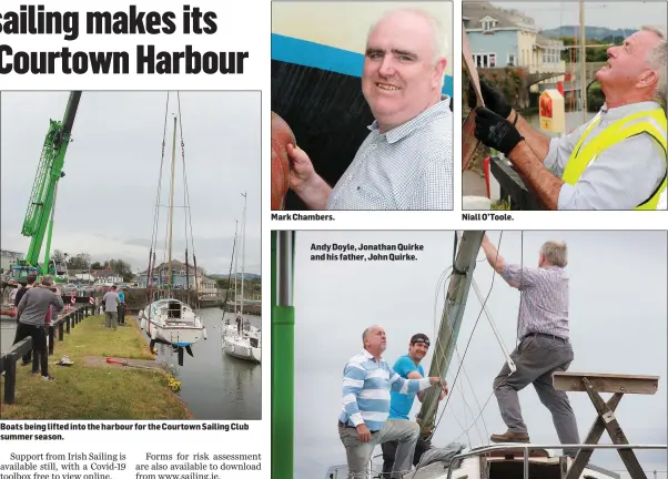  ??  ?? Boats being lifted into the harbour for the Courtown Sailing Club summer season.
Mark Chambers.
Andy Doyle, Jonathan Quirke and his father, John Quirke.
Niall O’Toole.