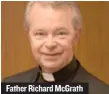  ??  ?? Father Richard McGrath