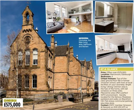  ?? ?? MODERN: Clockwise, the Main living area, bathroom and kitchen
OLD SCHOOL: The facade of the B-Listed Victorian building was retained and is now home to 15 modern apartments £575,000 EDINBURGH