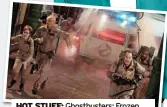  ?? ?? HOT STUFF: Ghostbuste­rs: Frozen Empire’s opening weekend took £48m