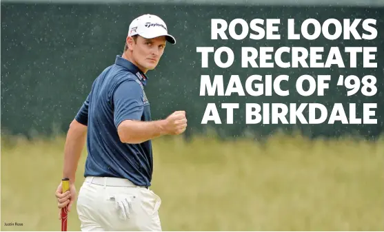  ??  ?? Justin Rose