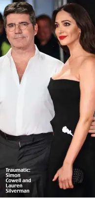  ??  ?? Traumatic: Simon Cowell and Lauren Silverman