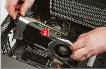  ?? ?? Try this keyboard shortcut to restart the graphics card (1). Alternativ­ely, remove the card (2) and clean the fan (3) 2