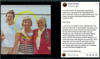  ??  ?? Auckland woman Bianca Howlett has reached out on Facebook to try to find her aunt Olivia Rose, on behalf of her father and uncle in Australia. She may have spent many years in Blenheim.