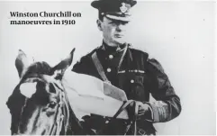  ??  ?? Winston Churchill on manoeuvres in 1910