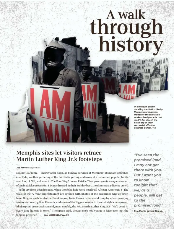  ?? TNS ?? In a museum exhibit detailing the 1968 strike by Memphis garbagemen, models of the sanitation workers hold placards that read "I Am a Man," the battle cry of their successful effort to organize a union.