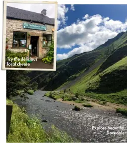  ??  ?? Try the delicious local cheese
Explore beautiful Dovedale