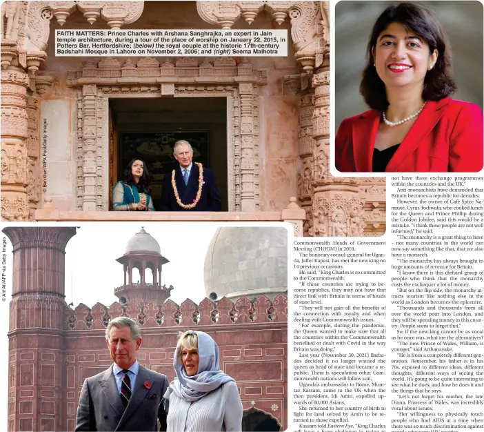  ?? (right) Seema Malhotra ?? FAITH MATTERS: Prince Charles with Arshana Sanghrajka, an expert in Jain temple architectu­re, during a tour of the place of worship on January 22, 2015, in Potters Bar, Hertfordsh­ire; (below) the royal couple at the historic 17th-century Badshahi Mosque in Lahore on November 2, 2006; and