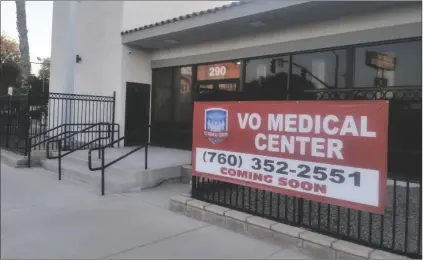  ?? PHOTO COURTESY VO MEDICAL ?? The new building for the Vo Rural Medical Center in Brawley sits at 290 W. Main Street. The ribbon cutting event will be held on Wednesday, February 1, at the location in Brawley.