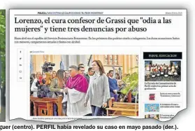  ??  ?? LA ULTIMA FOTO. El cura, en el centro de La Plata (izq). Con el ex arzobispo de esa ciudad, Héctor Aguer (centro). PERFIL había revelado su caso en mayo pasado (der.).