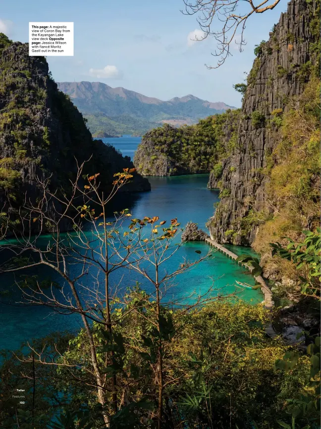  ??  ?? This page: A majestic view of Coron Bay from the Kayangan Lake view deck Opposite page: Jessica Wilson with fiancé Moritz Gastl out in the sun