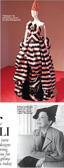  ??  ?? “Sabayon” by Christian Lacroix for Elsa Schiaparel­li Schiap wearing a jacket of a new magenta colour called "Shocking"