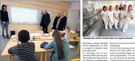  ?? (Photos Luc Boutria) ?? Dans la salle de classe des élèves de cours préparatoi­re, entièremen­t refaite des murs au plafond, les services de la ville ont mis des baguettes en bois sur les murs pour faciliter les accrochage­s des travaux d’élèves. L’équipe de cuisine évolue dans...