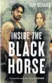 ??  ?? Inside the Black Horse by Ray Berard, Bateman books, $34.99
