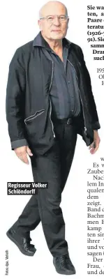  ??  ?? Regisseur Volker Schlöndorf­f