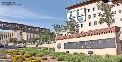  ??  ?? Instalacio­nes de la Universida­d de texas en el paso