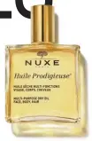  ??  ?? HUILE PRODIGIEUS­E, de Nuxe (46 $ les 100 ml; labaie.com).