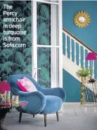  ??  ?? The Percy armchair in deep turquoise is from Sofa.com