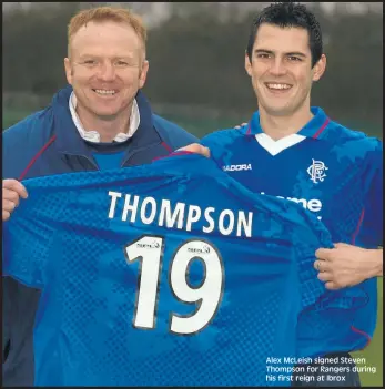  ??  ?? Alex McLeish signed Steven Thompson for Rangers during his first reign at Ibrox