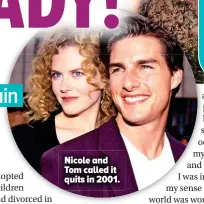  ??  ?? Nicole and Tom called it quits in 2001.