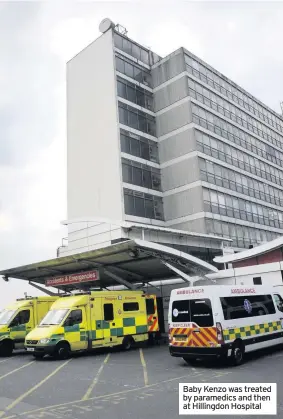  ??  ?? Baby Kenzo was treated by paramedics and then at Hillingdon Hospital