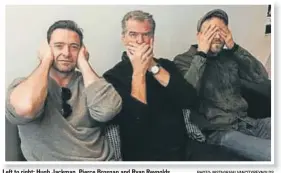  ?? PHOTO: INSTAGRAM/ VANCITYREY­NOLDS ?? Left to right: Hugh Jackman, Pierce Brosnan and Ryan Reynolds