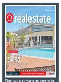  ??  ?? Find your dream property in today’s real estate liftout. INSIDE