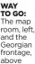  ?? ?? WAY TO GO: The map room, left, and the Georgian frontage, above