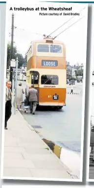  ?? Picture courtesy of David Bradley ?? A trolleybus at the Wheatsheaf