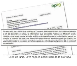  ?? ?? El 24 de junio, EPM negó la posibilida­d de la prórroga.