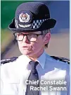  ??  ?? Chief Constable Rachel Swann