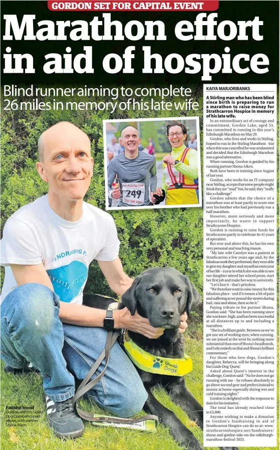  ?? ?? Faithful friend Gordon with his Guide Dog Quest, and inset above, with partner Shona Aiken