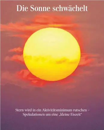  ?? FOTO: DPA ?? Phasen niedriger Sonnenakti­vität gab es auch schon in der Vergangenh­eit.