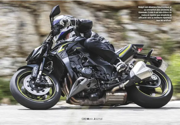  ??  ?? Malgré son absence d'électroniq­ue et sa conception plus ancienne, la Kawasaki Z1000 R est loin d'être à la traîne et montre que simplicité et efficacité sont la meilleure réponse à tous les artifices.