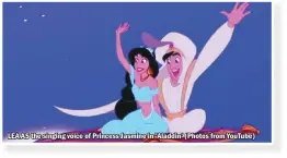  ??  ?? LEA AS the singing voice of Princess Jasmine in ’Aladdin’ (Photos from YouTube)