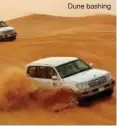  ??  ?? Dune bashing