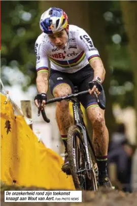  ?? Foto PHOTO NEWS ?? De onzekerhei­d rond zijn toekomst knaagt aan Wout van Aert.