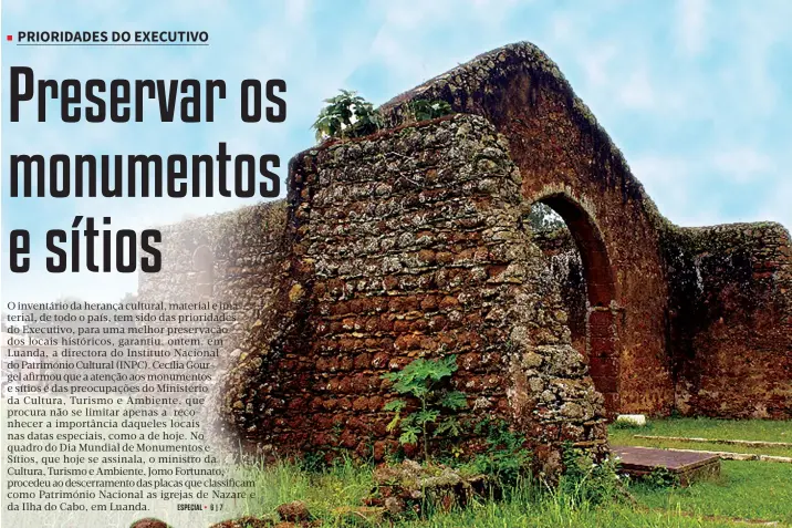  ?? DR ?? Catedral de Kulumbimbi, situada no centro histórico da cidade de Mbanza Kongo, foi a primeira igreja cristã construída por missionári­os católicos no Sul do continente africano