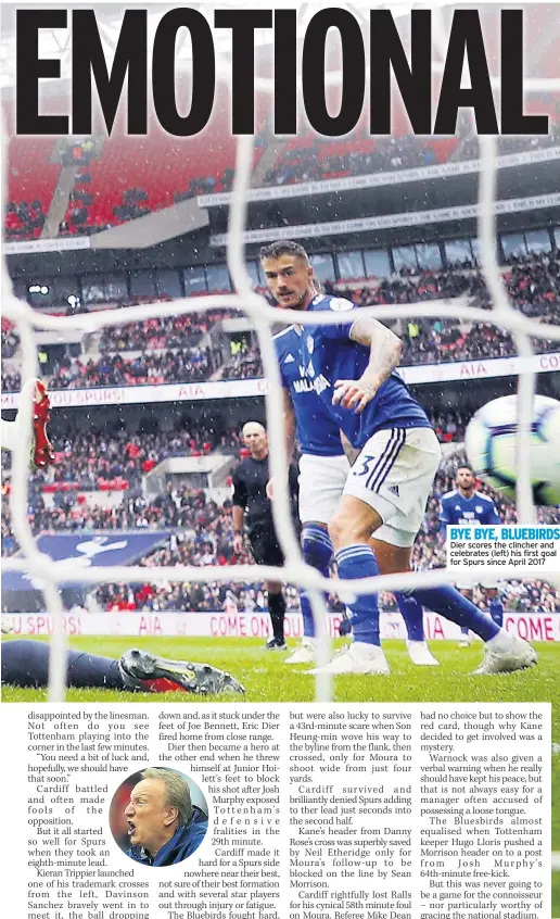  ??  ?? BYE BYE, BLUEBIRDS Dier scores the clincher and celebrates (left) his first goal for Spurs since April 2017