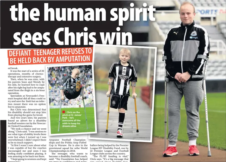  ??  ?? Chris on the pitch at St James’ Park - he’s overcome all the odds to keep his dreams alive