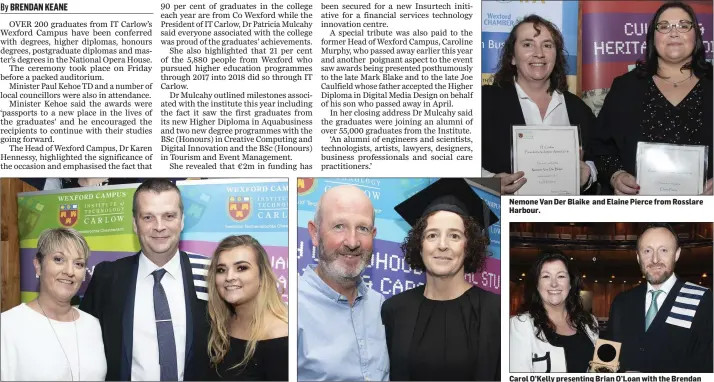  ??  ?? Shauna, Denis and Erin Whelan. Paul and Gwen Gaddren. Nemone Van Der Blaike and Elaine Pierce from Rosslare Harbour. Carol O’Kelly presenting Brian O’Loan with the Brendan O’Kelly Memorial Medal for 1st Place in Aqua Business.