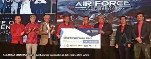  ?? ?? SEBANYAK RM150,000 akan disumbangk­an kepada Kelab Rekreasi Tentera Udara.