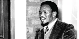  ?? /SA History Online ?? For Steve Biko, the struggle was ‘a quest for true humanity’, says the writer.