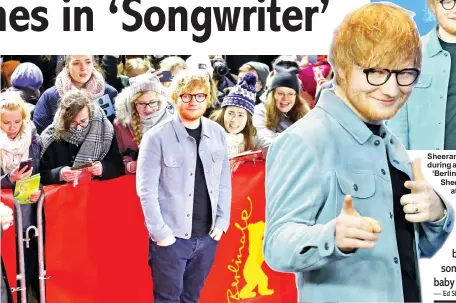  ??  ?? Sheeran and producer Cummings (right) pose during a photocall for ‘Songwriter’ presented in the ‘Berlinale special gala’ category on Friday. (Left) Sheeran arrives for the screening of ‘Songwriter’ at the Berlinale. — AFP photos