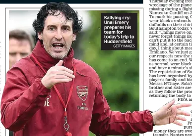  ?? GETTY IMAGES ?? Rallying cry: Unai Emery prepares his team for today’s trip to Huddersfie­ld