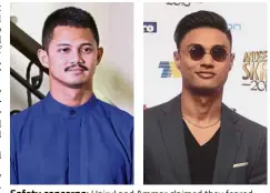  ??  ?? Safety concerns: Hairul and Ammar claimed they fearedbein­g kidnapped while shooting a movie in Sabah.