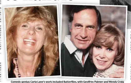  ??  ?? Comedy genius: Carla Lane’s work included Butterflie­s, with Geoffrey Palmer and Wendy Craig You dancing? You asking? Stars of The Liver Birds, Nerys Hughes, top, and Polly James