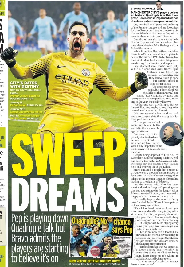  ??  ?? NOW YOU’RE GETTING GREEDY, GUYS! Guardiola ruled out a four-timer in yesterday’s Mirror Sport