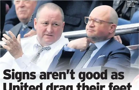  ??  ?? Mike Ashley and Lee Charnley