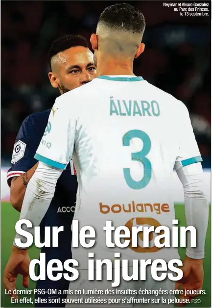  ??  ?? Neymar et Alvaro Gonzalez au Parc des Princes, le 13 septembre.
A nos lecteurs. Retrouvez votre journal «20 Minutes» vendredi dans les racks. En attendant, vous pouvez suivre toute l’actualité sur l’ensemble de nos supports numériques.